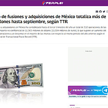 El mercado de fusiones y adquisiciones de Mxico totaliza ms de 11.500 millones hasta septiembre, segn TTR